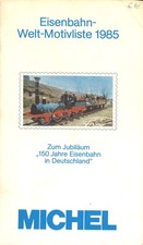 MICEHL Eisenbahn-Weltmotivliste 1985 + PHILE ...