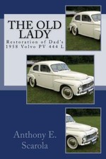 The Old Lady Restoration Of Dads 1958 Volvo Pv 444 Ltipstechniques544new