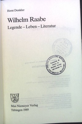 Wilhelm Raabe : Legende - Leben - Literatur. Denkler, Horst: