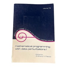 Mathematical Programming With Data Perturbati...