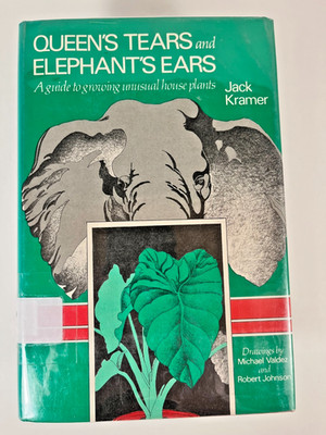 Queens Tears and Elephant's Ears, House Plants 1977 by Jack Kramer 0529053306