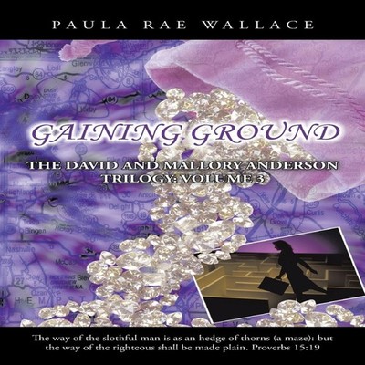 Gaining Ground The David and Mallory Anderson Trilogy Volume 3 Pa