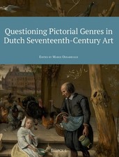 Questioning Pictorial Genres in Dutch Seventeenth-Century Art: Definitions,