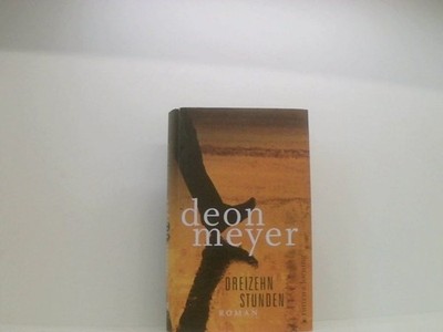 Dreizehn Stunden: Roman (Benny Griessel Romane, Band 2)