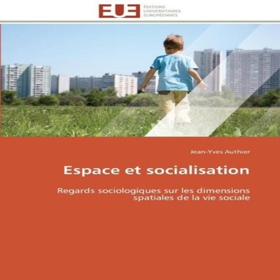 Espace et socialisation AUTHIER-J Paperback OmniScriptum GmbH Co