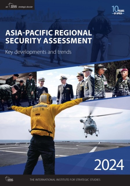 Asia-Pacific Regional Security Assessment 2024 (Paperback Book)