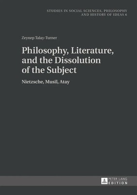 Philosophy, Literature, and the Dissolution of the Subject | Zeynep Talay | Buch
