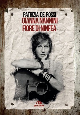Gianna Nannini. Seerosenblume - De Rossi Patrizia