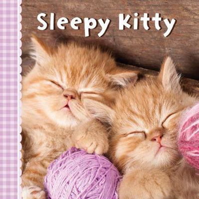 Sleepy Kitty - 9781454914648, board book, Sterling Childrens Editor
