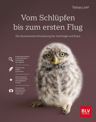 Vom Schlüpfen bis zum ersten Flug ~ Tobias Lohf ~  9783967470567