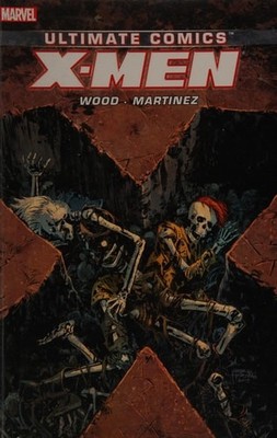 Ultimate Comics X-Men by Brian Wood Volume 3 by Brian Wood (Paperback)