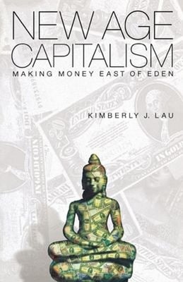 New Age Capitalism : Making Money East of Eden Paperback Kimberly