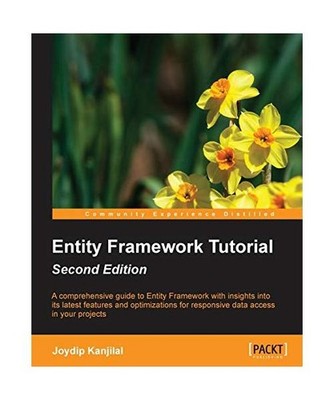Entity Framework Tutorial Second Edition, Joydip Kanjilal