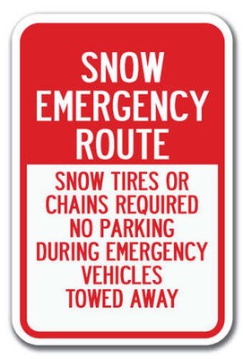Snow Emergency Route Snow Tires Or Chains Req'd Sign 12''x18'' Heavy Gauge Signs