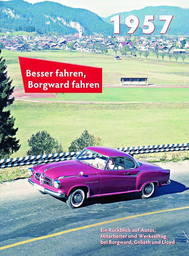 Besser Fahren, Borgward Fahren 1957 Peter Kurze