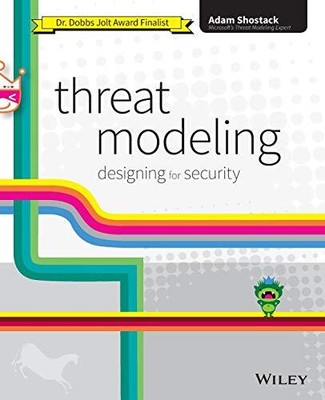 Threat Modeling: Designing for Security, Shostack, Adam