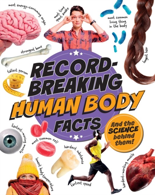 Record-Breaking: Human Body Facts by Izzi Howell (Hardback Book)