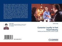 Customer Loyalty In Fast Food Industry Ashish Singh