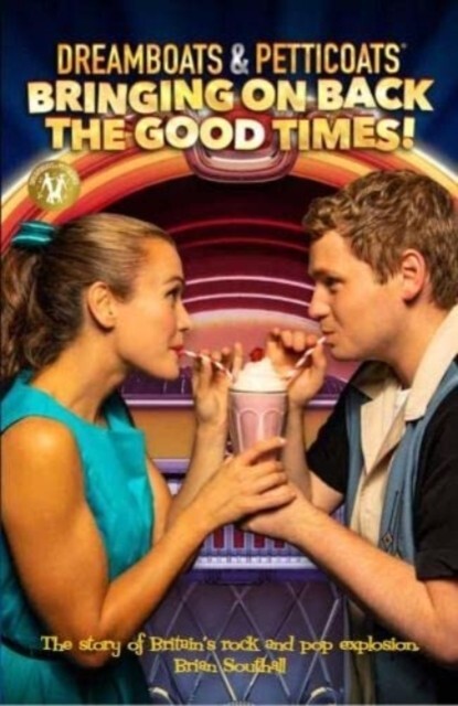 Dreamboats & Petticoats Stories of the Songs and Singers Performers of the 1950s