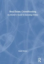Real Estate Crowdfunding : An Insider’s Guide to Investing Online, Hardcover ...