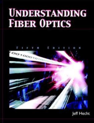 Understanding Fiber Optics - hardcover, 9780131174290, Jeff Hecht