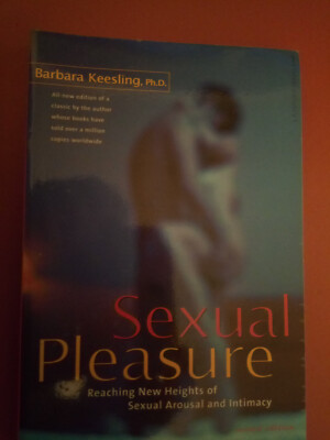 SEXUAL PLEASURE: Reaching New Heights of Sexual Arousal - Paperback NEW Keesling