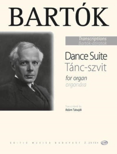 Bartok  Dance Suite for Organ by Bela Bartok PAPERBACK 9790080201046