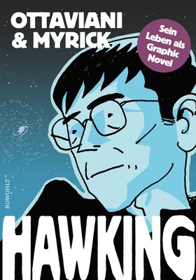 Hawking: Sein Leben als Graphic Novel Jim Ottaviani