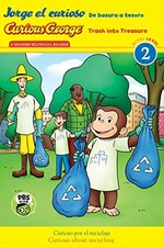 JORGE EL CURIOSO: DE BASURA A TESORO / CURIOUS GEORGE: By H. A. Rey - Hardcover