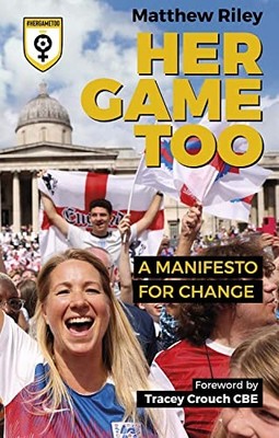 Her Game Too: A Manifesto for Change, Matt Riley
