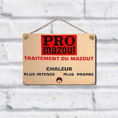 Metall Wandschild - Pro Mazout Chaleur Intense Propre - French Vintage Artwork Bar