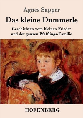 Sapper - Das kleine Dummerle Geschichten vom kleinen Frieder und der g - X555z