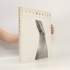 Anna Mahler, Skulpturen - Signiert  |  Anna...