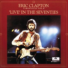 Timepieces, Volume 2: Live In The '70s Eric Clapton CD 1988 Free UK P&P