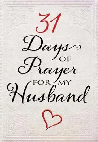 31 Days of Prayer for My Husband by The Great Commandment Network: New