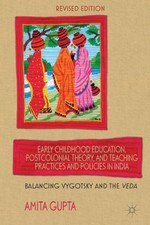 A. Gupta | Early Childhood Education, Postcol...