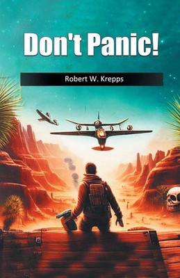Don't Panic! Robert W. Krepps Taschenbuch Englisch 2024 Double 9 Books
