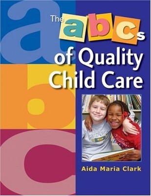The ABC's of Quality Child Care