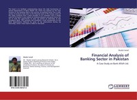 Financial Analysis Of Banking Sector In Pakistan Mudsir Ismail