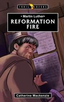 Catherine Mackenzie | Martin Luther: Reformation Fire | Taschenbuch | Englisch