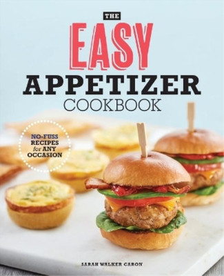 Sarah Walker Caron The Easy Appetizer Cookbook (Taschenbuch) (US IMPORT)