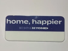 Bed Bath And Beyond Cosplay Name tag - "home, happier" slogan, Used