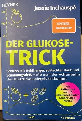 Der Glukose-Trick: Schluss mit Heißhunger, schlecht... | Buch | Zustand sehr gut