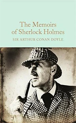 The Memoirs of Sherlock Holmes: Arthur Conan Buch Macmillan Collector's Library
