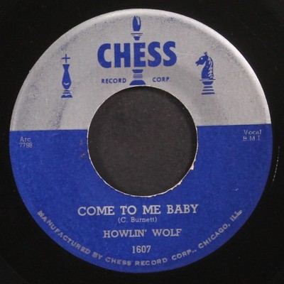 Heulende' Wolf : Come To Me Baby / Don'T Mess Mit My Schach 7 '' Einzel 45 RPM