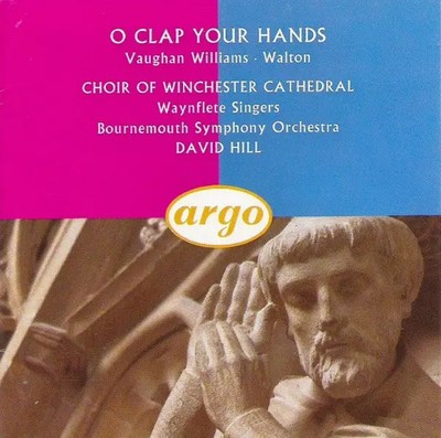 CD Ralph Vaughan Williams , Sir William Walton , Winchester Ca O Clap Your Hands