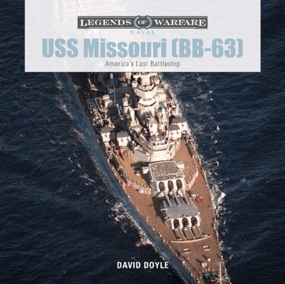 USS Missouri (BB-63) America's Last Battleship by David Doyle (Hardback Book)