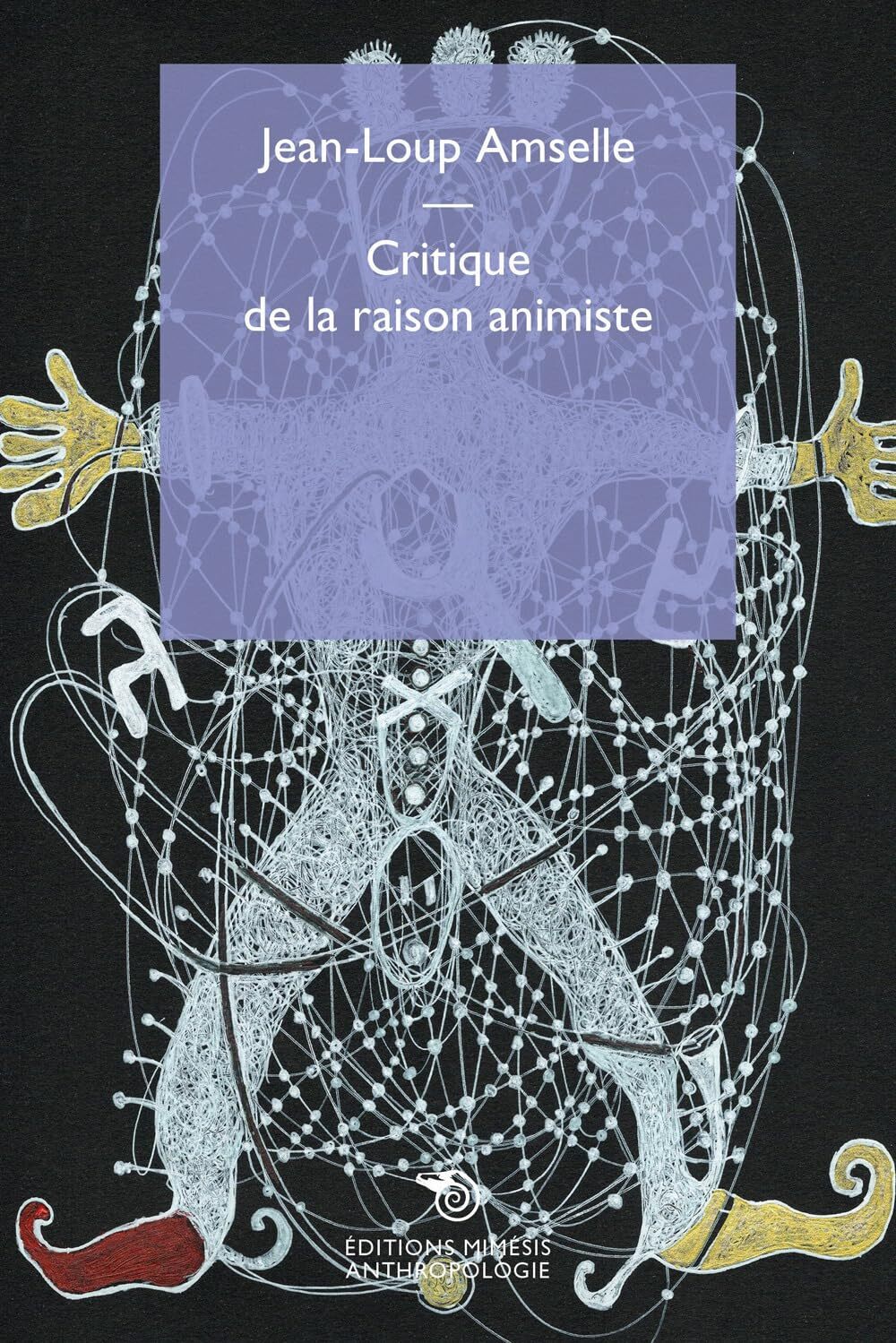 JeanLoup Amselle Critique De La Raison Animiste (UK IMPORT) Book NEW