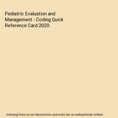 Pediatric Evaluation and Management - Coding Quick Reference Card 2020, American