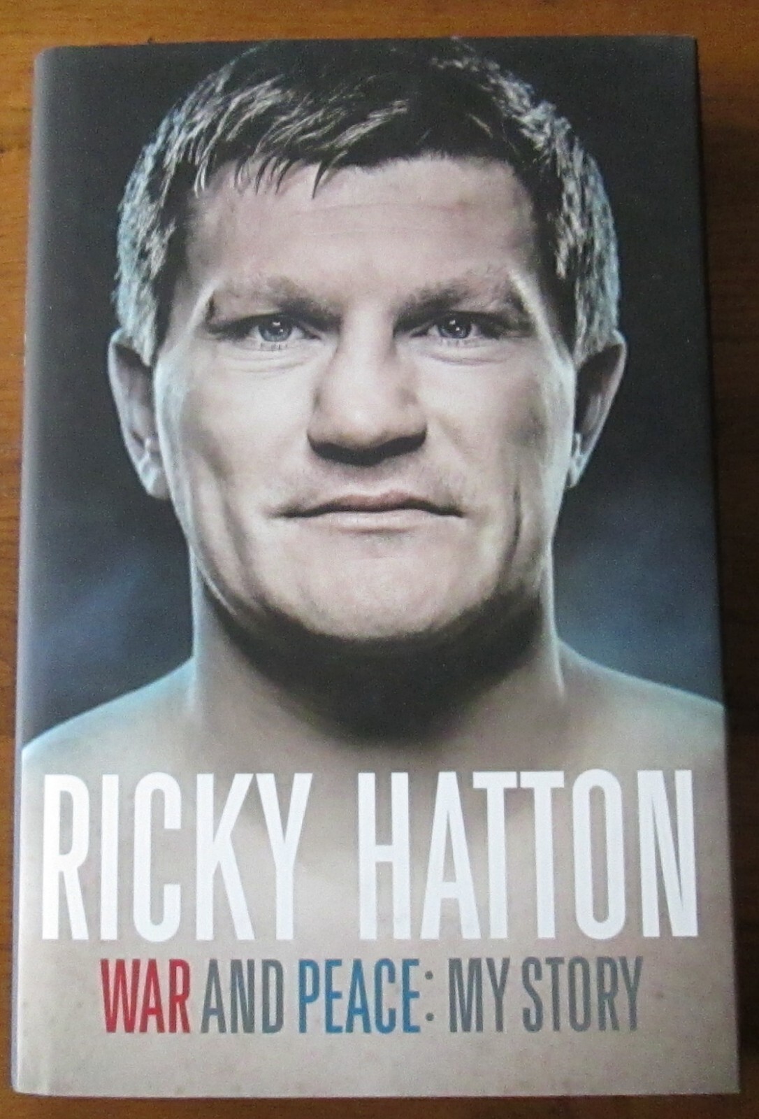 War And Peace, My Story. Signed Ricky Hatton Hardback Boxing Book Autobiography